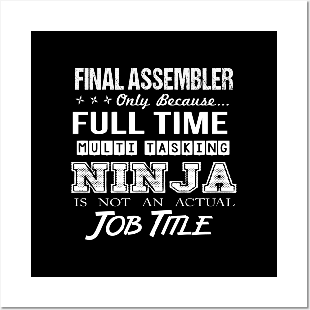 Final Assembler T Shirt - Superpower Gift Item Tee Wall Art by Cosimiaart